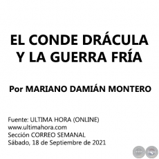 EL CONDE DRÁCULA Y LA GUERRA FRÍA - Por MARIANO DAMIÁN MONTERO - Sábado, 18 de Septiembre de 2021